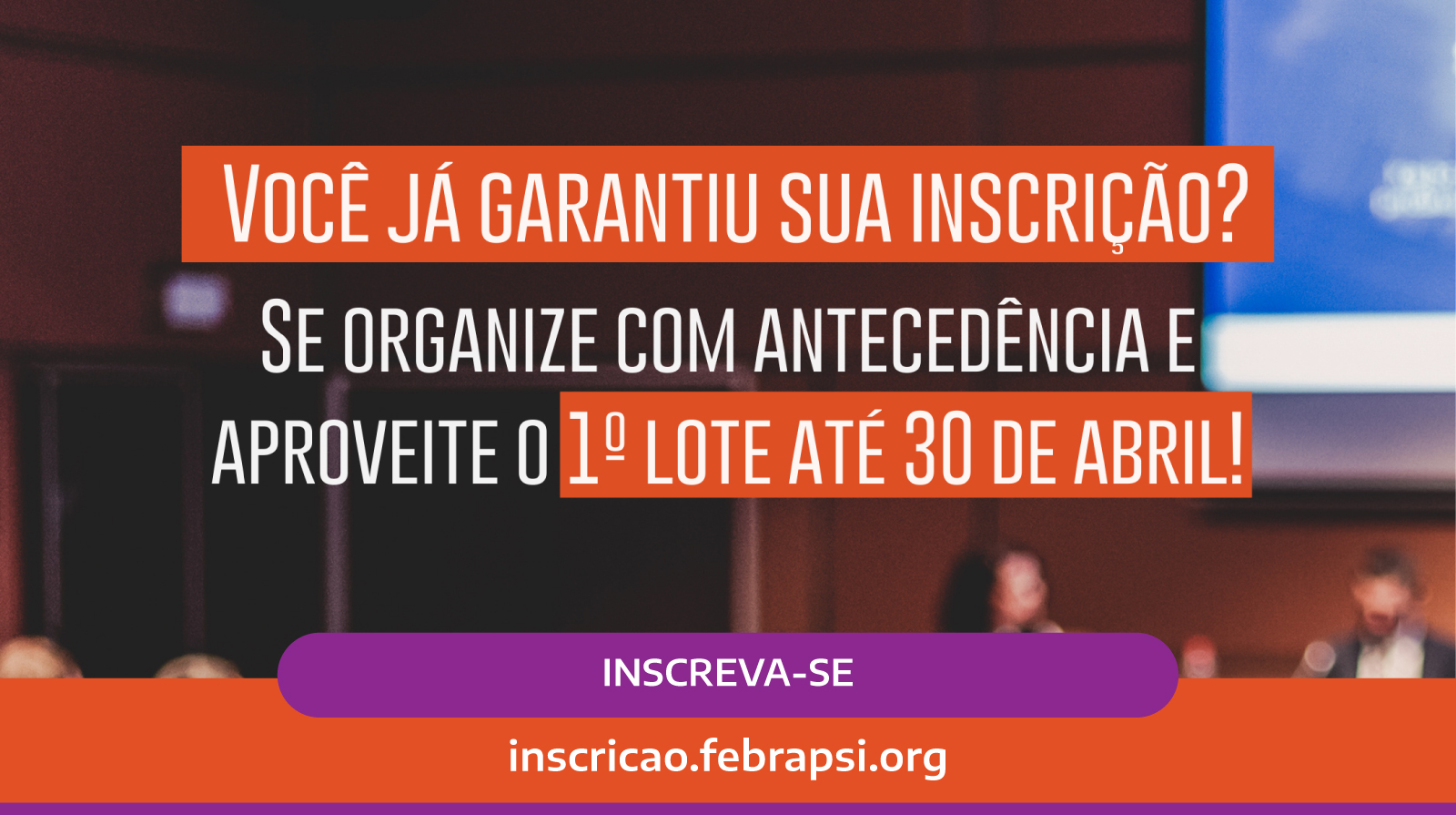 Você já garantiu sua inscrição?