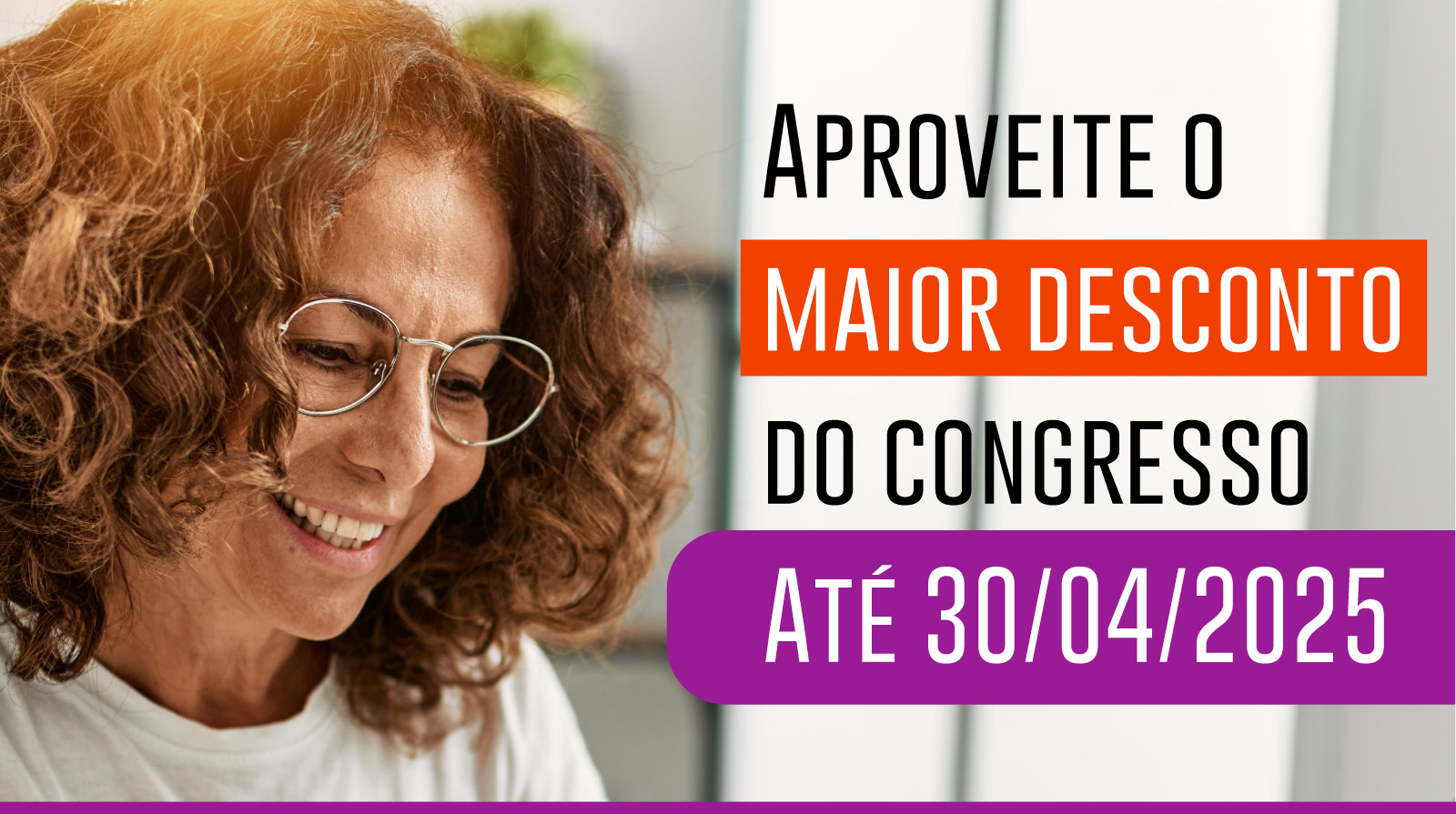 Só até amanhã, dia 30/04