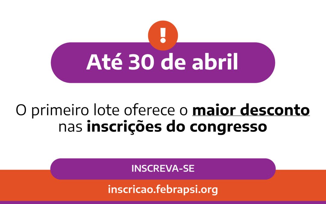 Inscrições com desconto até 30 de abril de 2025
