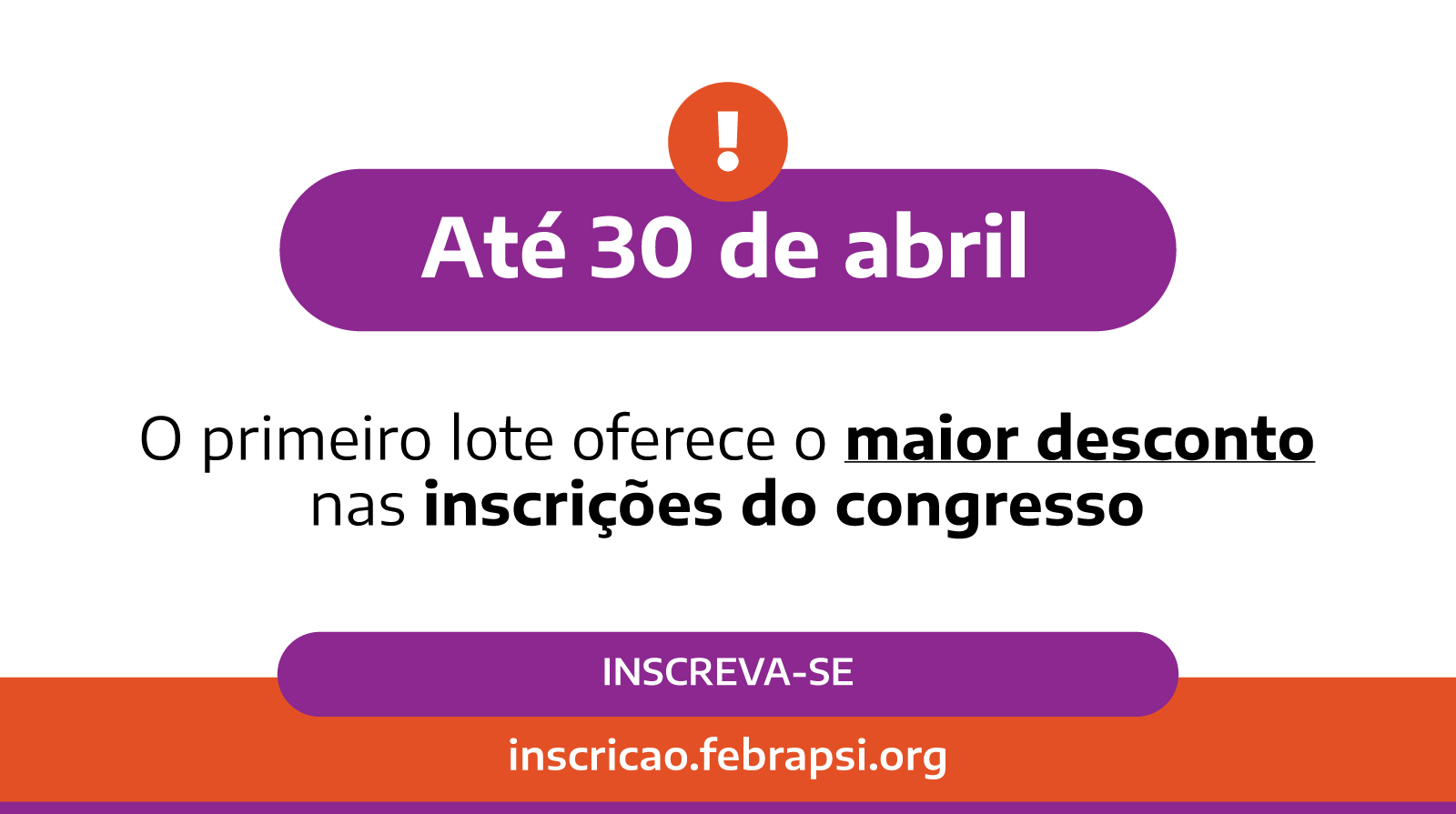 Inscrições com desconto até 30 de abril de 2025