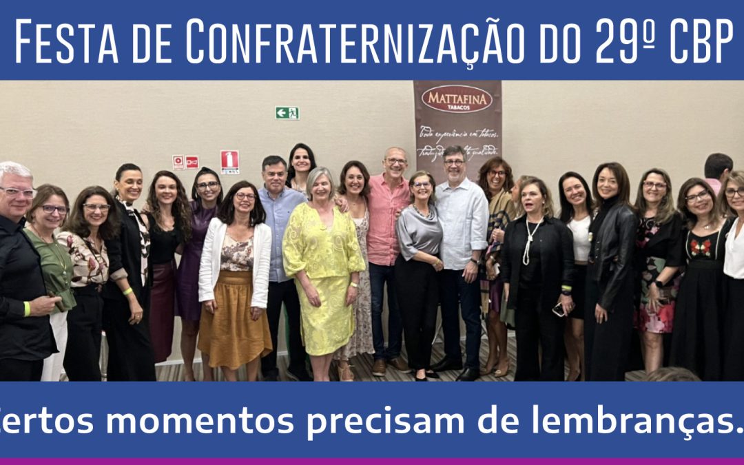 Festa de confraternização do 29° Congresso da Febrapsi