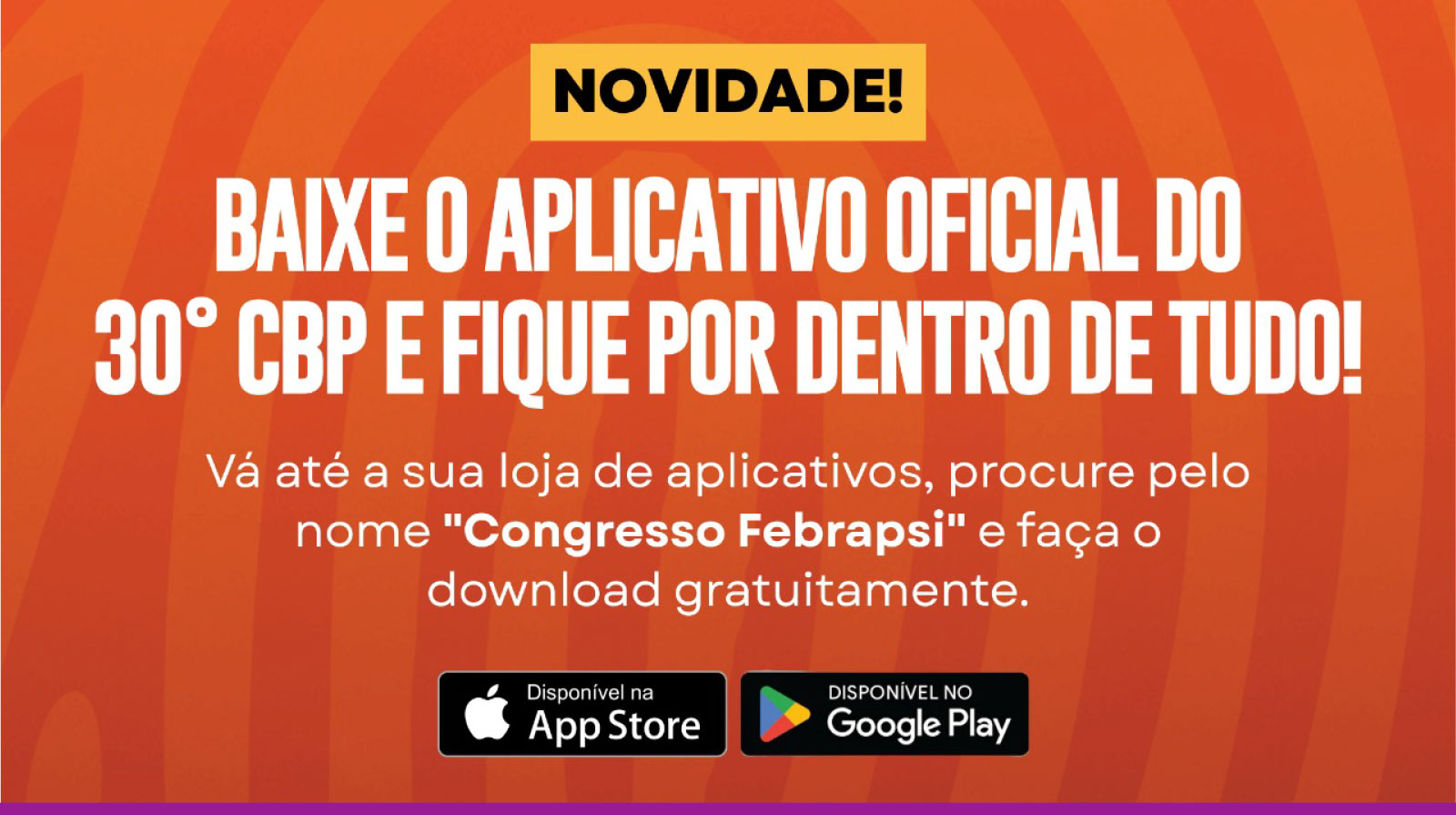 Quer ter o 30º CBP na palma da sua mão? 👋